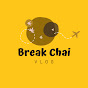 Break Chai 