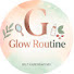 A9cn4PcIyuQ-channel-avatar-Glow Routine and 4 more