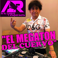 Dj el Cuervo y Ataque Rasta - Topic