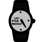 Lets Talk Watches