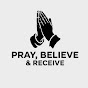 Pray, Believe & Receive Avatar