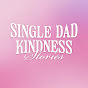 Single Dad Kindness Stories Avatar
