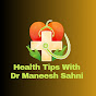 Health Tips with Dr Maneesh logo