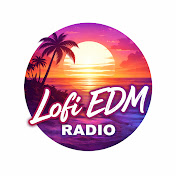 Lofi EDM Radio