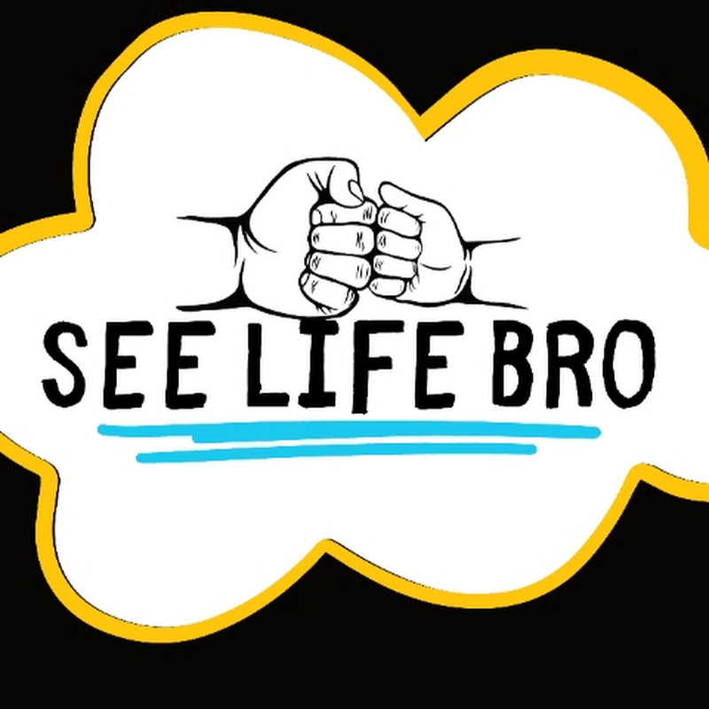 See Life Bro