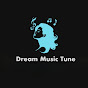 Dream music Tune