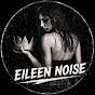 3Q_oj4xHowo-channel-avatar-Eileen Noise