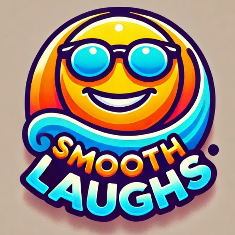 Smooth Laughs