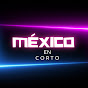 México en Corto 🇲🇽 