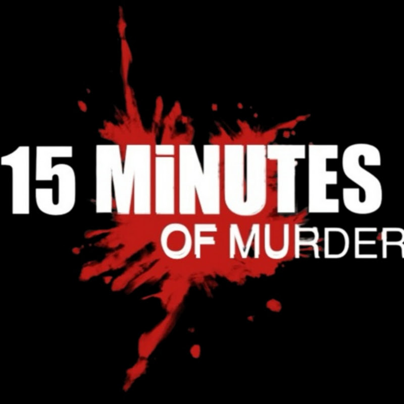 15 Minutes of Murder