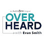 Overheard with Evan Smith Avatar