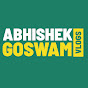 Abhishek Goswami Vlogs