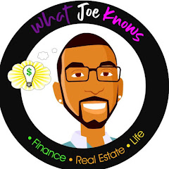 WhatJoe Knows- Personal Finance & Real Estate