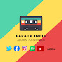 Para La Oreja Video Podcast logo