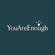 YouAreEnough