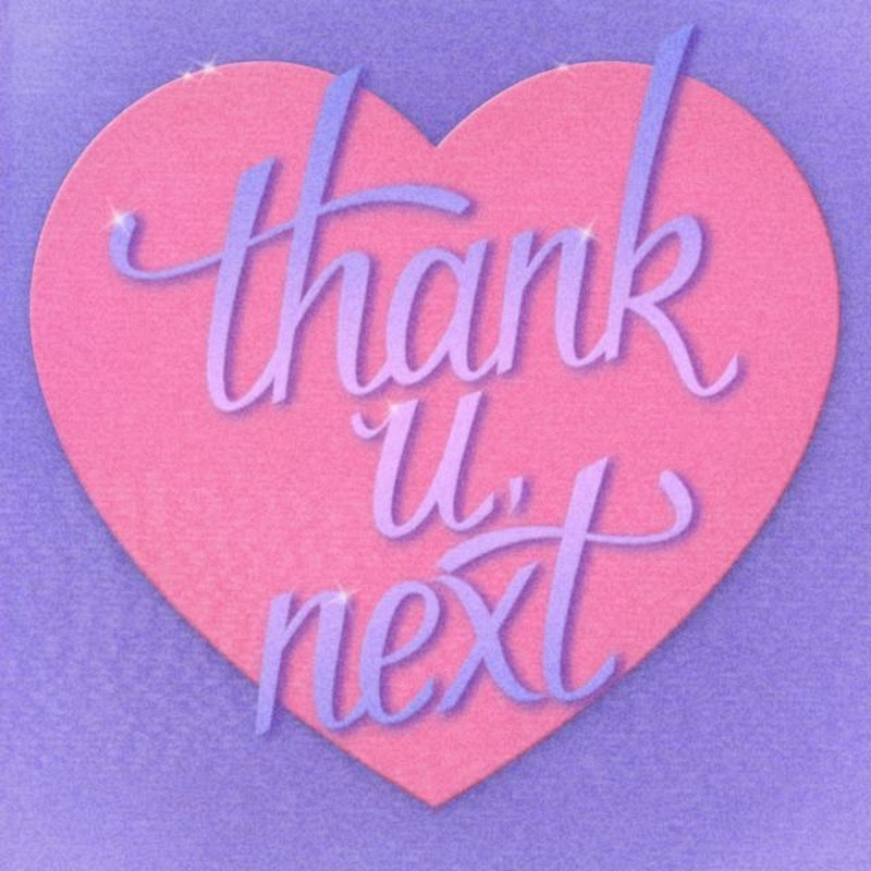 thank u Next