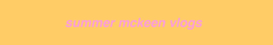 Summer Mckeen Vlogs YouTube channel avatar