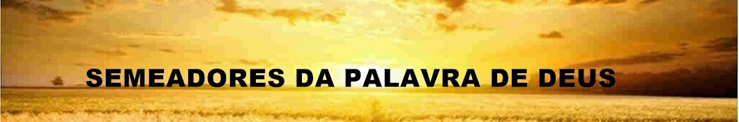 SEMEADORES DA PALAVRA DE DEUS YouTube channel avatar