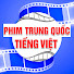JLjCyKhIams-channel-avatar-Phim Trung Quốc Tiếng Việt