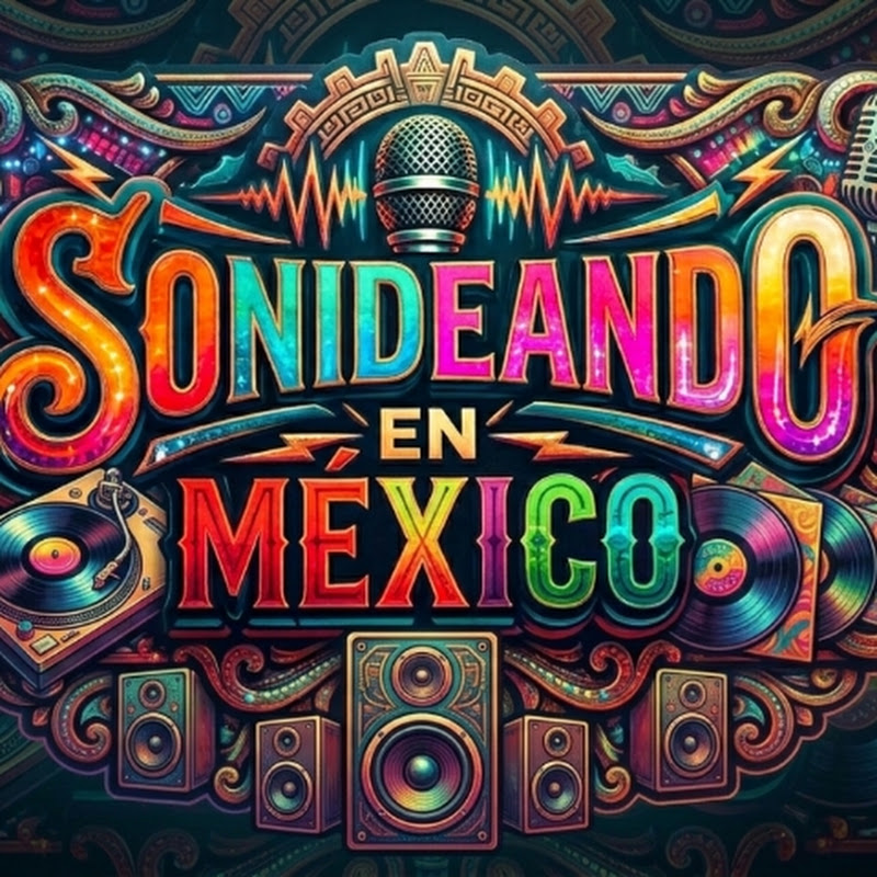 SONIDEANDO EN MÉXICO