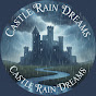 Castle Rain Dreams