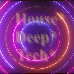 HOUSE * DEEP * TECH *