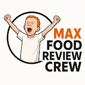 Max’s Food Review Crew