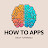 How To Apps