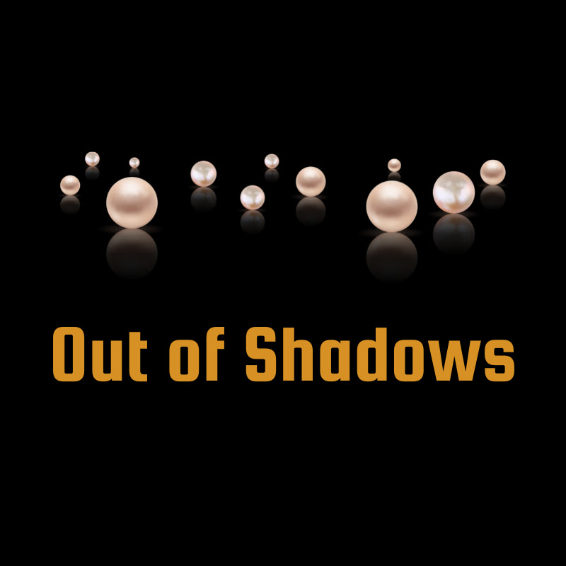 Out of Shadows