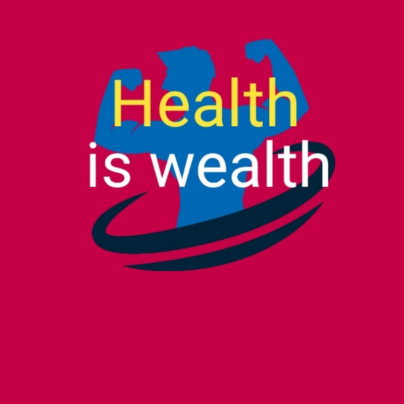 Health is wealth 