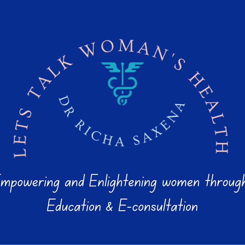 dr richa saxena: lets talk woman's health