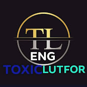 TOXIC LUTFOR MUSIC ENG