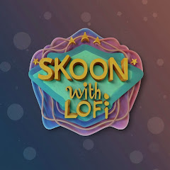 Skoon With Lofi