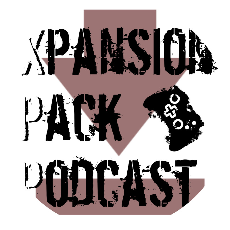 Xpansion Pack Podcast