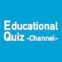 【Educational Quiz】エデュケーショナル クイズ