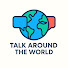 3UNLCzFSt5c-channel-avatar-Talk Around The World