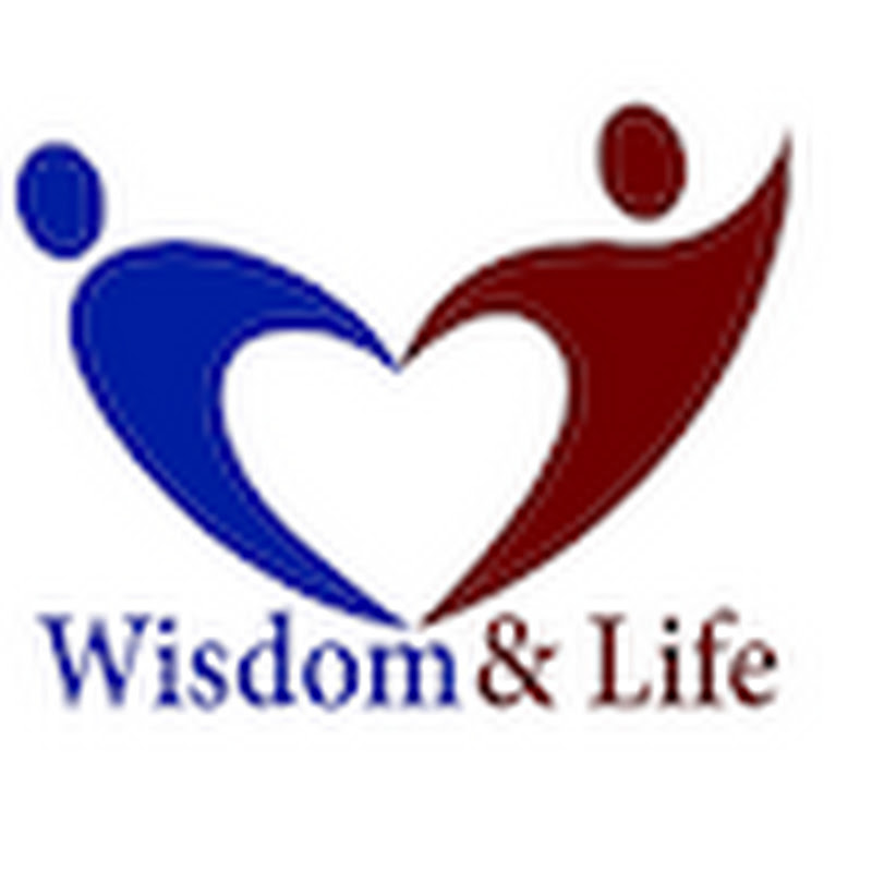 Wisdom & Life