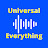 Universal Everything