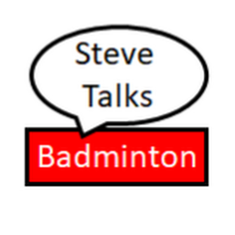 Steve Talks Badminton