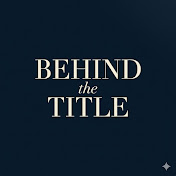 Behind the Title