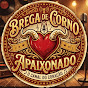 Brega de Corno Apaixonado