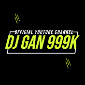 DJ GAN 999K