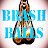 Brash Balls