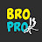 Bro is Pro