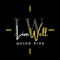 Live Well Quick Tips logo