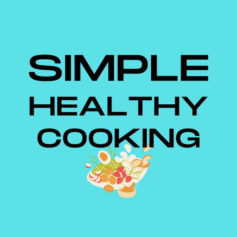 Simple Healthy Cooking