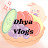 Dhya Vlogs 
