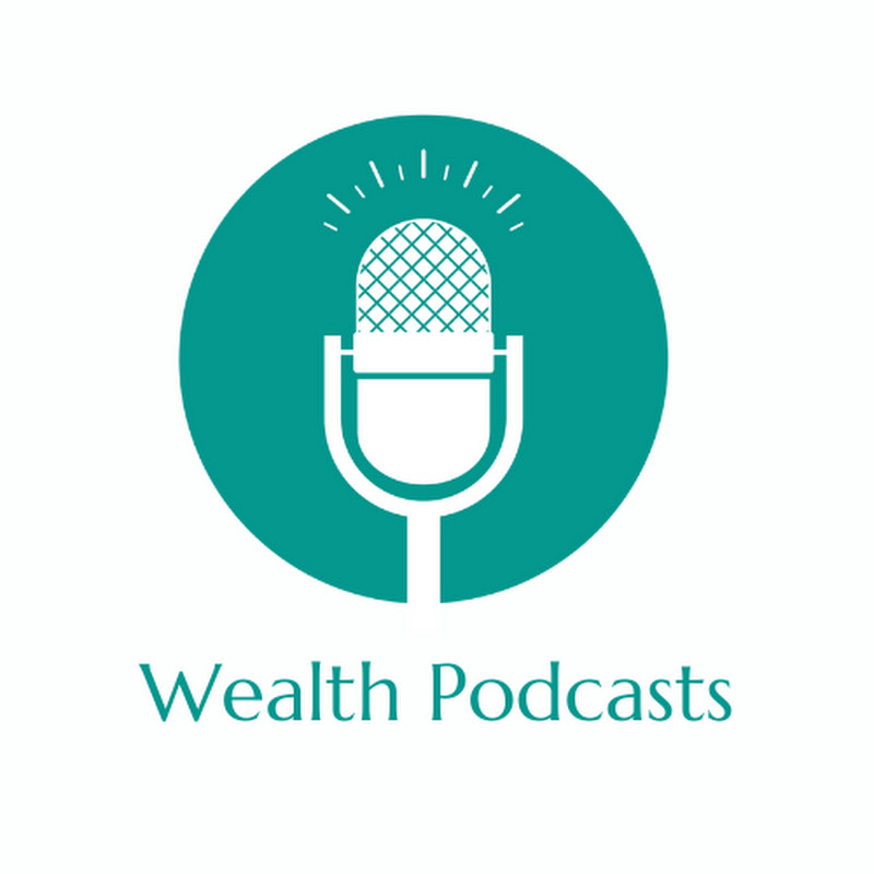 Wealth Podcasts