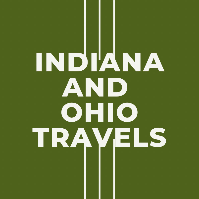 Indiana and Ohio travels