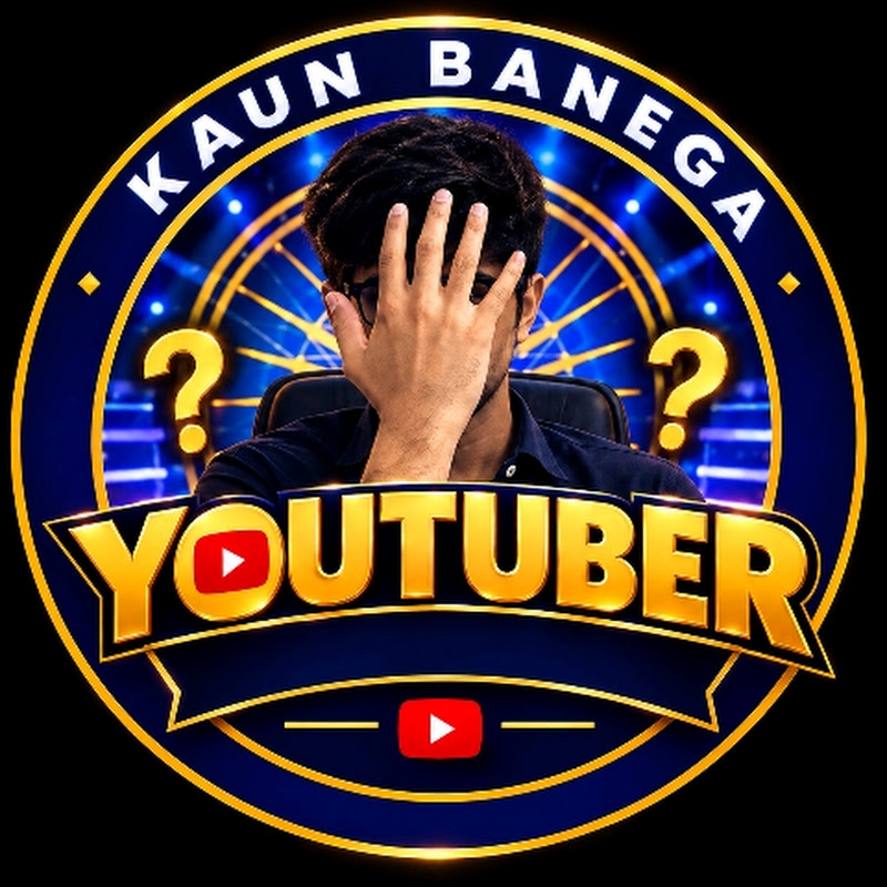 KAUN BANEGA YOUTUBER